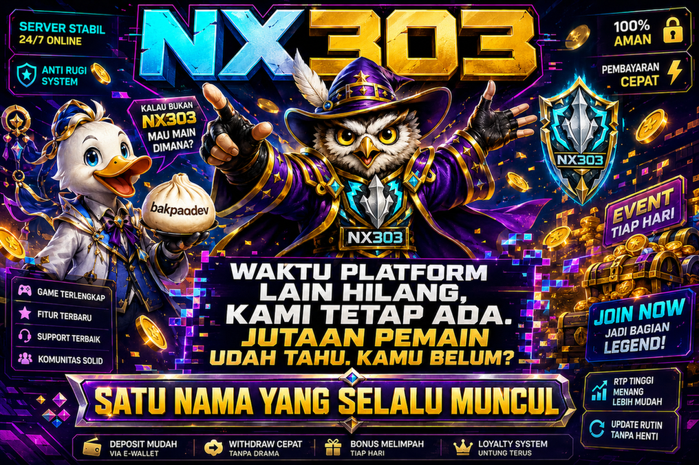 NX303 — satu nama yang selalu muncul saat platform lain hilang, jutaan pemain sudah tahu